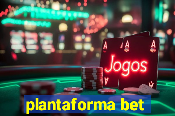 plantaforma bet